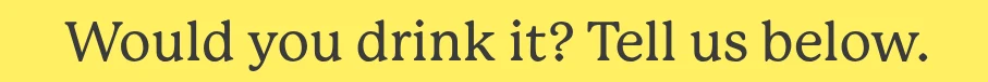 The saved copy evidence from slide 5 of the Eager demonstration reads “Would you drink it? Tell us below.” in dark type on yellow.